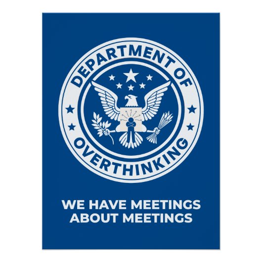 Departement van Overdenken - Funny Office Humor Perfect Poster (Voorkant)