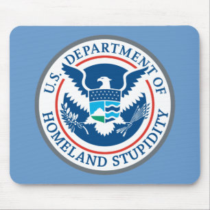 Department of Homeland Stupidity Mousepad Muismat