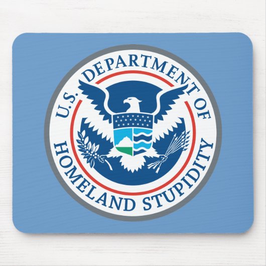 Department of Homeland Stupidity Mousepad Muismat (Voorkant)