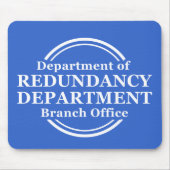 Department of Redundancy Funny Mousepad Humor Muismat (Voorkant)