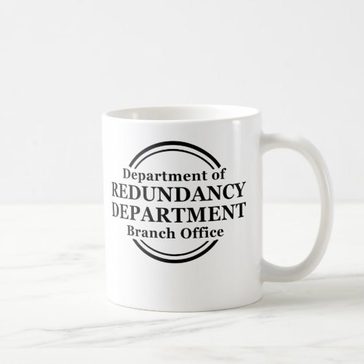 Department of Redundancy Funny Mug Humor Koffiemok (Rechts)
