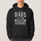 Dependable Dad from Michigan Hoodie (Voorkant)