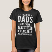 Dependable Dad from Wyoming T-shirt (Voorkant)