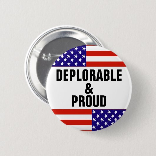 DEPLORABLE AND PROUT RONDE BUTTON 5,7 CM (Voorkant /achterkant)