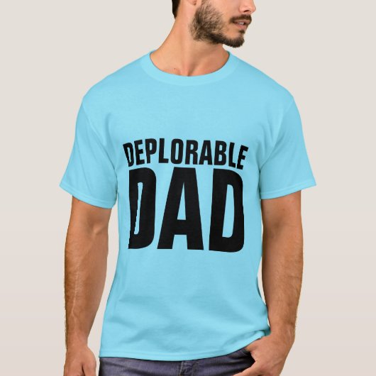 DEPLORABLE DAD, CONSERVATIVE T-Shirts (Voorkant)