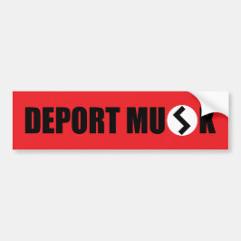 Deport Elon Musk Bumpersticker