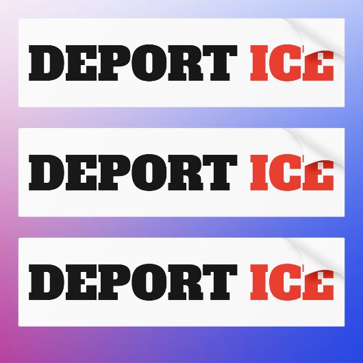 Deport ICE Anti Trump Bumpersticker