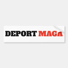 Deport MAGA Anti Trump Bumpersticker