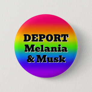DEPORT Melania & Musk ( u kunt de woorden wijzigen Ronde Button 5,7 Cm