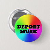 DEPORT MUSK ( U kunt de woorden veranderen! ) Ronde Button 5,7 Cm (Voorkant /achterkant)