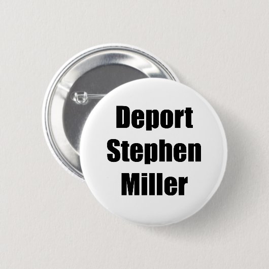 Deport Stephen Miller Ronde Button 5,7 Cm (Voorkant /achterkant)