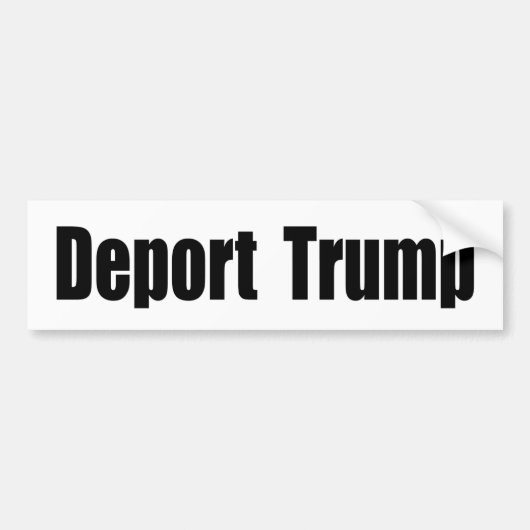 Deport Trump Bumpersticker (Voorkant)
