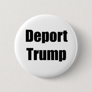 Deport Trump Ronde Button 5,7 Cm