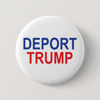 Deport Trump Ronde Button 5,7 Cm
