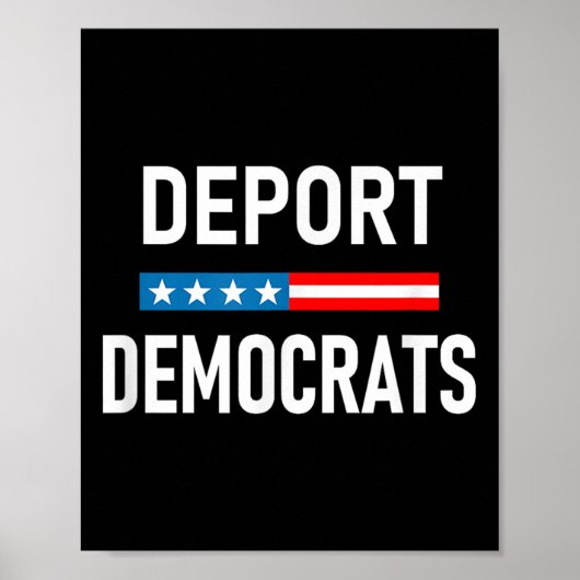 Deporteer Democraten Poster (Voorkant)