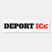 Deporteer ICE Anti Trump Bumpersticker (Voorkant)