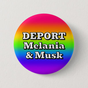 DEPORTEER Melania & Musk (woorden mogen worden gew Ronde Button 5,7 Cm