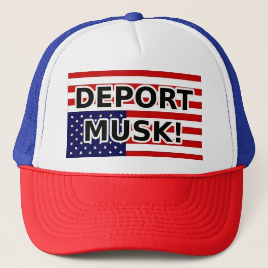 DEPORTEER MUSK! TRUCKER PET (Voorkant)