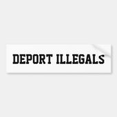 DEPORTEREN ILLEGALEN BUMPERSTICKER (Voorkant)