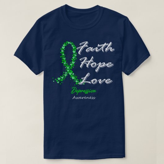 Depressie Bewustzijn Geloof Hoop Liefde In Deze Fa T-shirt (Design voorkant)
