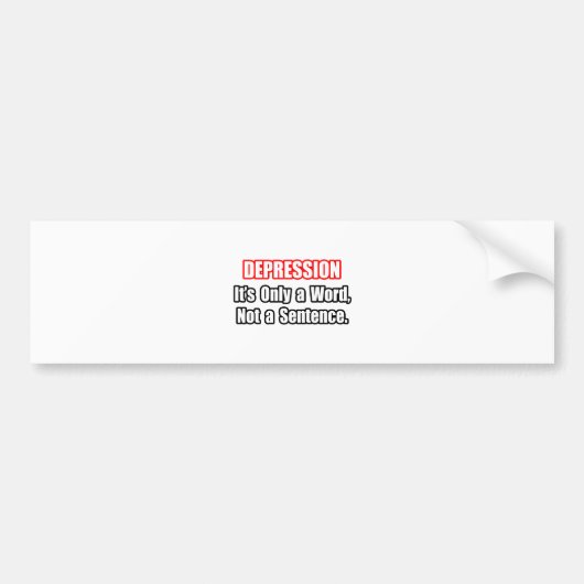 Depressie...Geen zin Bumpersticker (Voorkant)