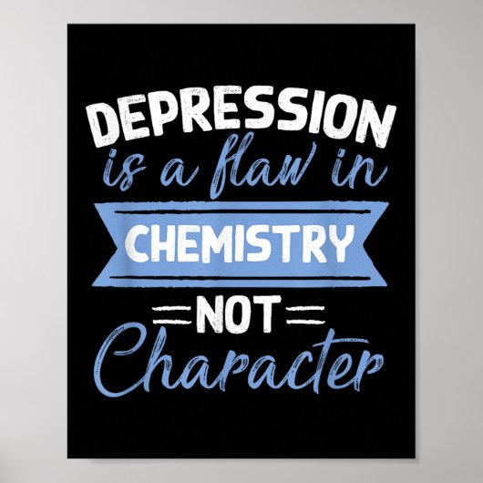 Depressie is een fout in de chemie Zelfmoordbewust Poster (Voorkant)