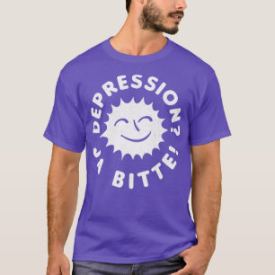 Depressie Ja Bitte T-shirt