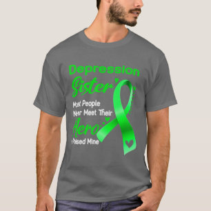 Depressie zuster De meeste mensen ontmoeten hun ha T-shirt