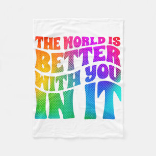 Depressiewereld is beter met jou Geestelijke gezon Fleece Deken