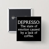 Depresso Funny Coffee Button Badge (Voorkant /achterkant)