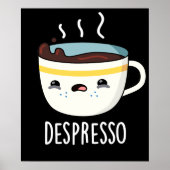 Depresso Funny Sad Espresso Coffee Pun Dark BG Poster (Voorkant)