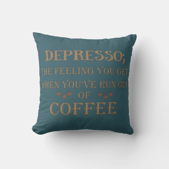 Depresso grappige koffie drinker citaten kussen (Voorkant)