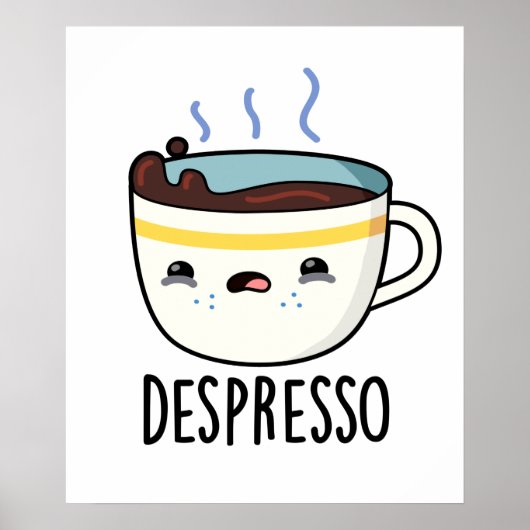 Depresso Grappige Sad Espresso Koffie Pun Poster (Voorkant)