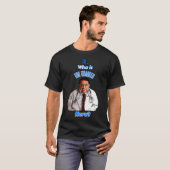 Der Dr Says So Who Is Now Enabler Here Diet Life D T-shirt (Voorkant volledig)
