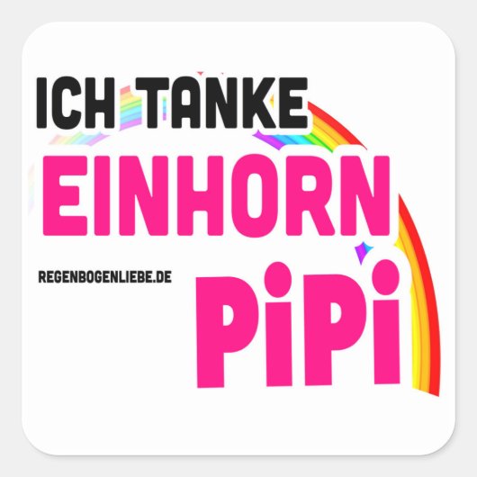 Der Kleine: Ich tanke Einhornpipi Vierkante Sticker (Voorkant)