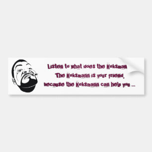 Der Koksmann sagt... Bumpersticker