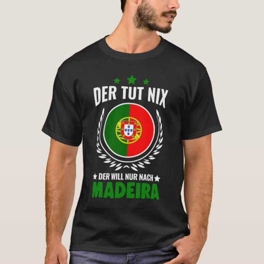 Der tut nix Der zal nach Madeira Portugal T-shirt (Voorkant)