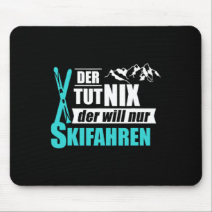 Der Will Nur Skiën Wintersport Gift Muismat