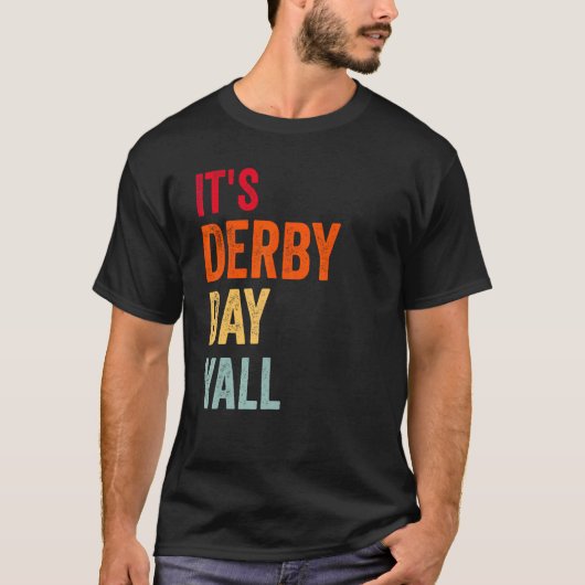 Derby Day 2023 Retro It s Derby Day Yall Horse Rac T-shirt (Voorkant)