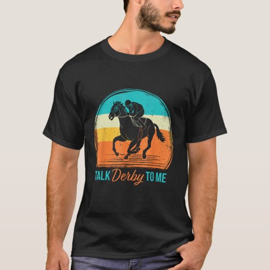 Derby Day Talk Derby To Me Retro Horse Racing Funn T-shirt (Voorkant)
