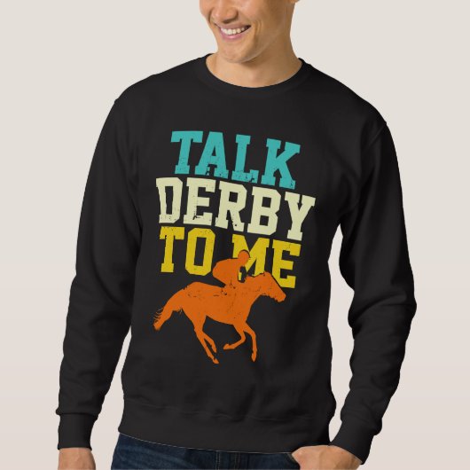 Derby Day Talk Derby To Me Retro  Horse Racing Trui (Voorkant)