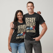 Derby Drivers bang harder for a Demo Derby Driver T-shirt (Unisex)