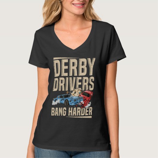 Derby Drivers bang harder for a Demo Derby Driver T-shirt (Voorkant)