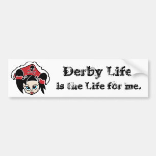 Derby LIfe is de LIfe voor mij. Bumpersticker