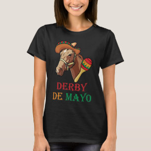 Derby Mayo Kentucky Horse Race Sombrero Mexicaans T-shirt