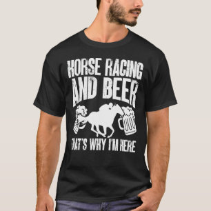 Derby Rider Horse Racing Daarom ben ik hier T-shirt