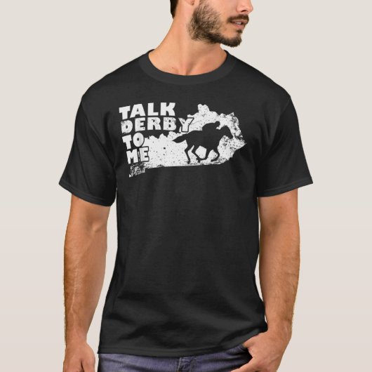 Derby Talk Derby To Me Horse Race Kentucky T-shirt (Voorkant)