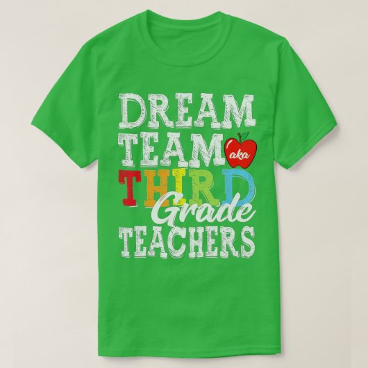 Derde klas Leerkrachten Dream Team Aka 3de graad T T-shirt (Design voorkant)