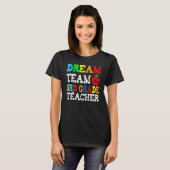 Derde klas Leerkrachten Dream Team Aka 3de graad T T-shirt (Voorkant volledig)