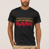 dermatologen doen rash dokter grappige gezondheid  t-shirt (Voorkant)